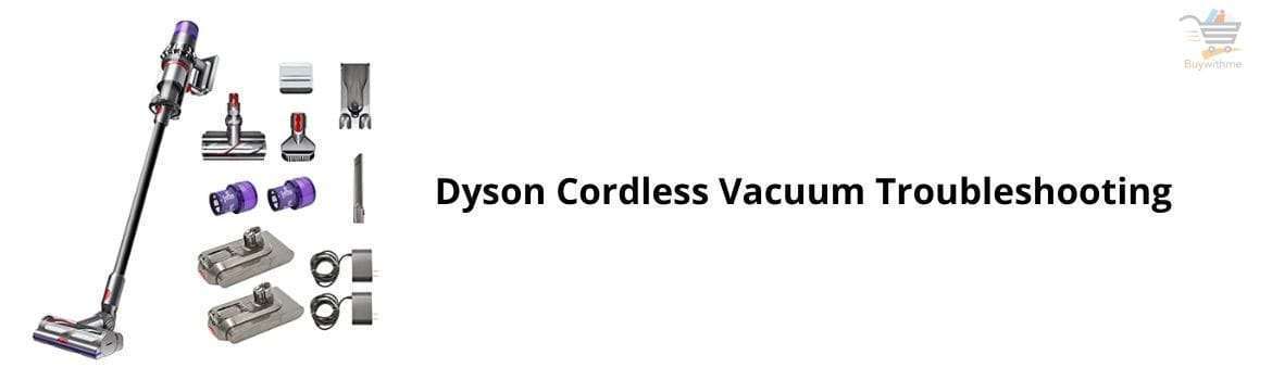 Dyson Cordless Vacuum Troubleshooting