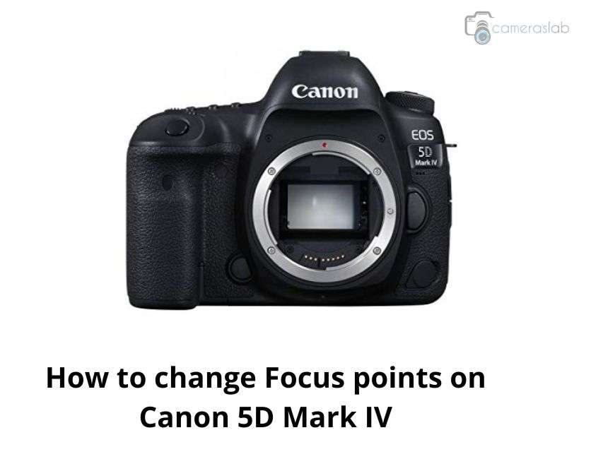 How to change Focus points on Canon 5D Mark IV