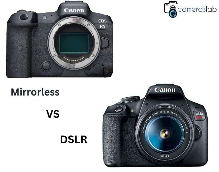 DSLR Vs Mirrorless: Get The Best One