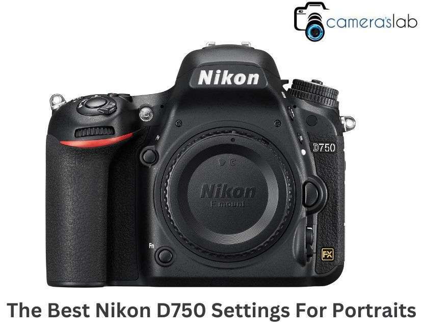 The Best Nikon D750 Settings For Portraits