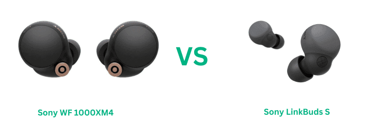 Sony Linkbuds S Vs WF1000XM4